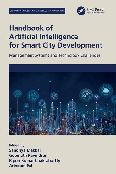 Sandhya Makkar, Gobinath Ravindran, Ripon Kumar Chakrabortty, Arindam Pal - Handbook of Artificial Intelligence for Smart City Development, Inbunden