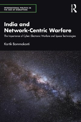 Kartik Bommakanti - India and Network-Centric Warfare, Häftad