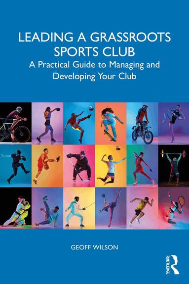 Geoff Wilson - Leading a Grassroots Sports Club, Häftad