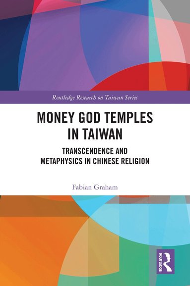 Fabian Graham - Money God Temples in Taiwan, Inbunden
