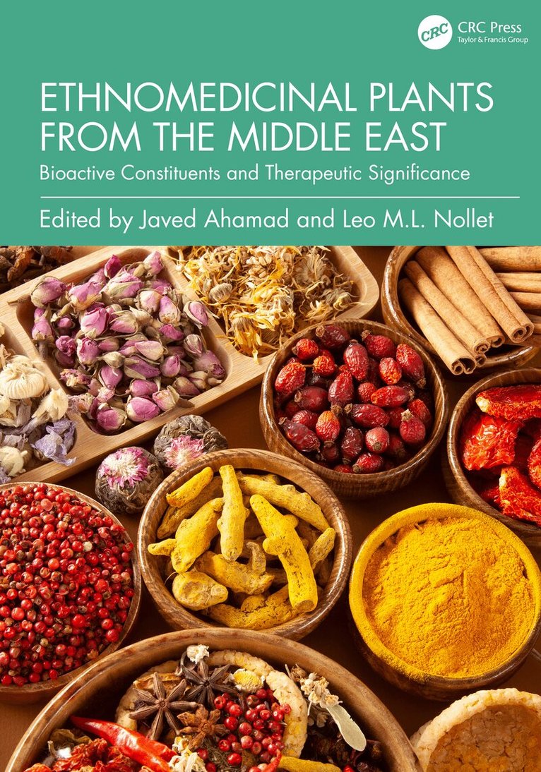 Javed Ahamad, Leo M.L. Nollet - Ethnomedicinal Plants from the Middle East, Inbunden