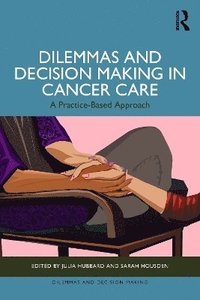 bokomslag Dilemmas and Decision Making in Cancer Care