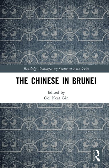 Ooi Keat Gin - Chinese in Brunei, Inbunden