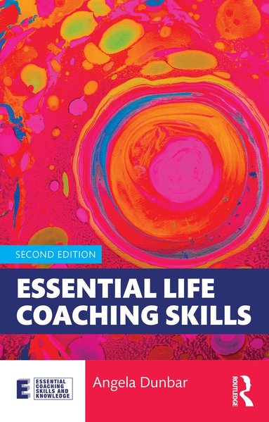 Angela Dunbar - Essential Life Coaching Skills, Häftad