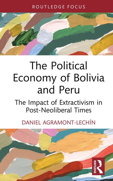 Daniel Agramont-Lechín - Political Economy of Bolivia and Peru, Inbunden