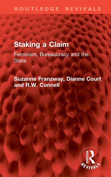Suzanne Franzway, Dianne Court, R.W. Connell - Staking a Claim, Inbunden
