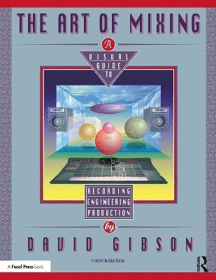 David Gibson - Art of Mixing, Häftad