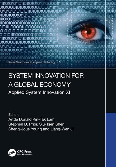 Artde Donald Kin-Tak Lam, Stephen D. Prior, Siu-Tsen Shen, Sheng-Joue Young, Liang-Wen Ji - System Innovation for a Global Economy, Inbunden