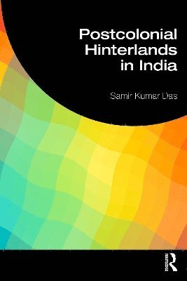 bokomslag Postcolonial Hinterlands in India