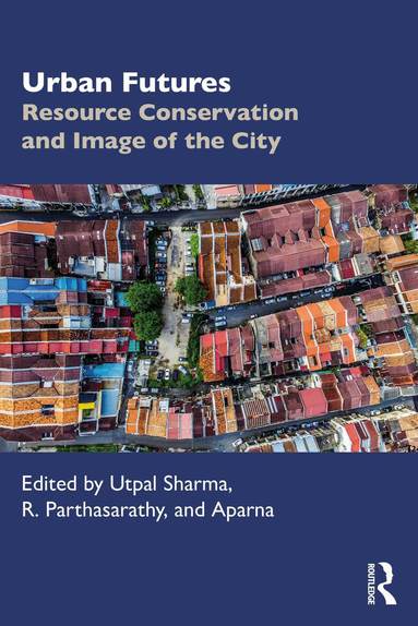 Utpal Sharma, R. Parthasarathy, Aparna - Urban Futures, Häftad
