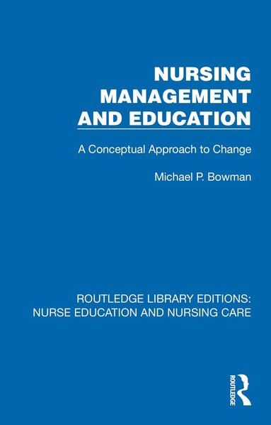 Michael P. Bowman - Nursing Management and Education, Inbunden