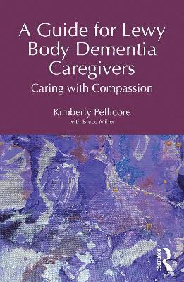 bokomslag Guide for Lewy Body Dementia Caregivers