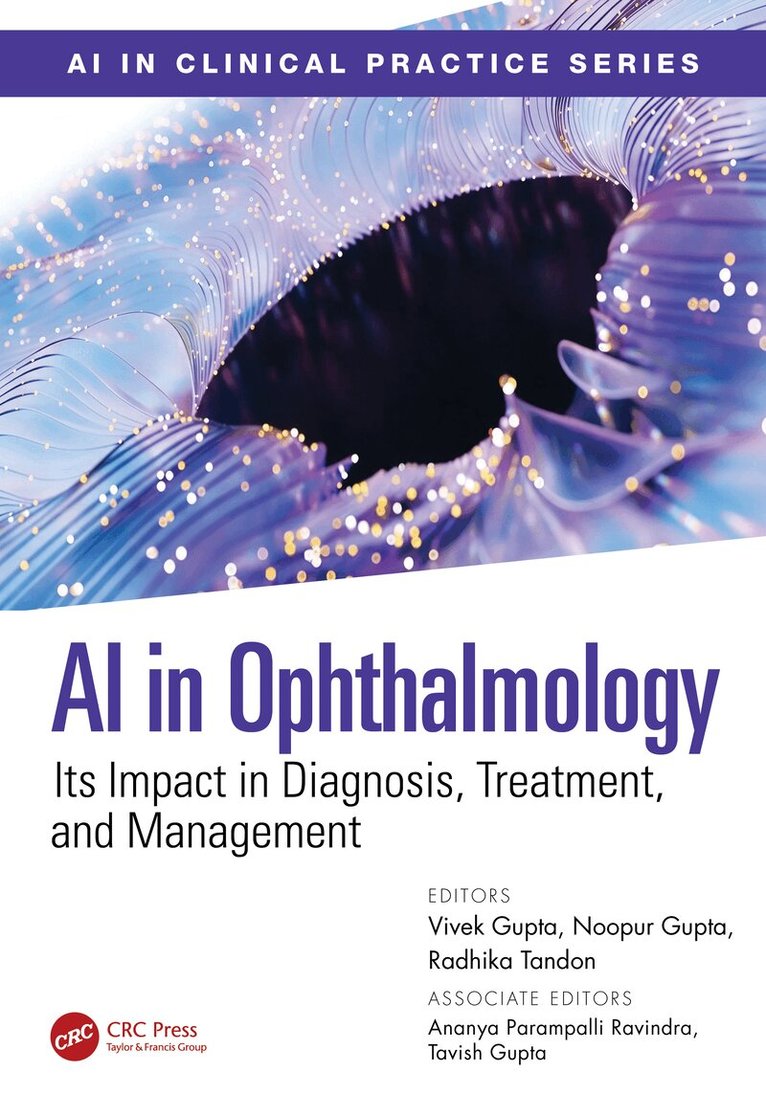 Vivek Gupta, Noopur Gupta, Radhika Tandon, Ananya Parampalli Ravindra, Tavish Gupta - AI in Ophthalmology, Inbunden. Tillgänglighet: Kommande