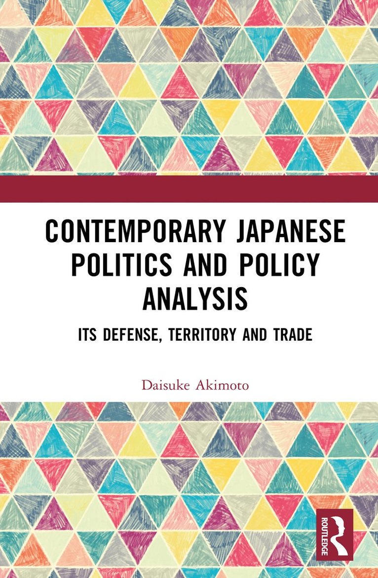 Daisuke Akimoto - Contemporary Japanese Politics and Policy Analysis, Inbunden