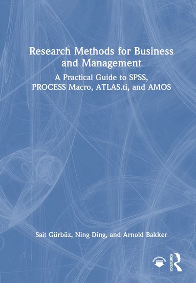 Sait Gürbüz, Ning Ding, Arnold Bakker - Research Methods for Business and Management, Inbunden