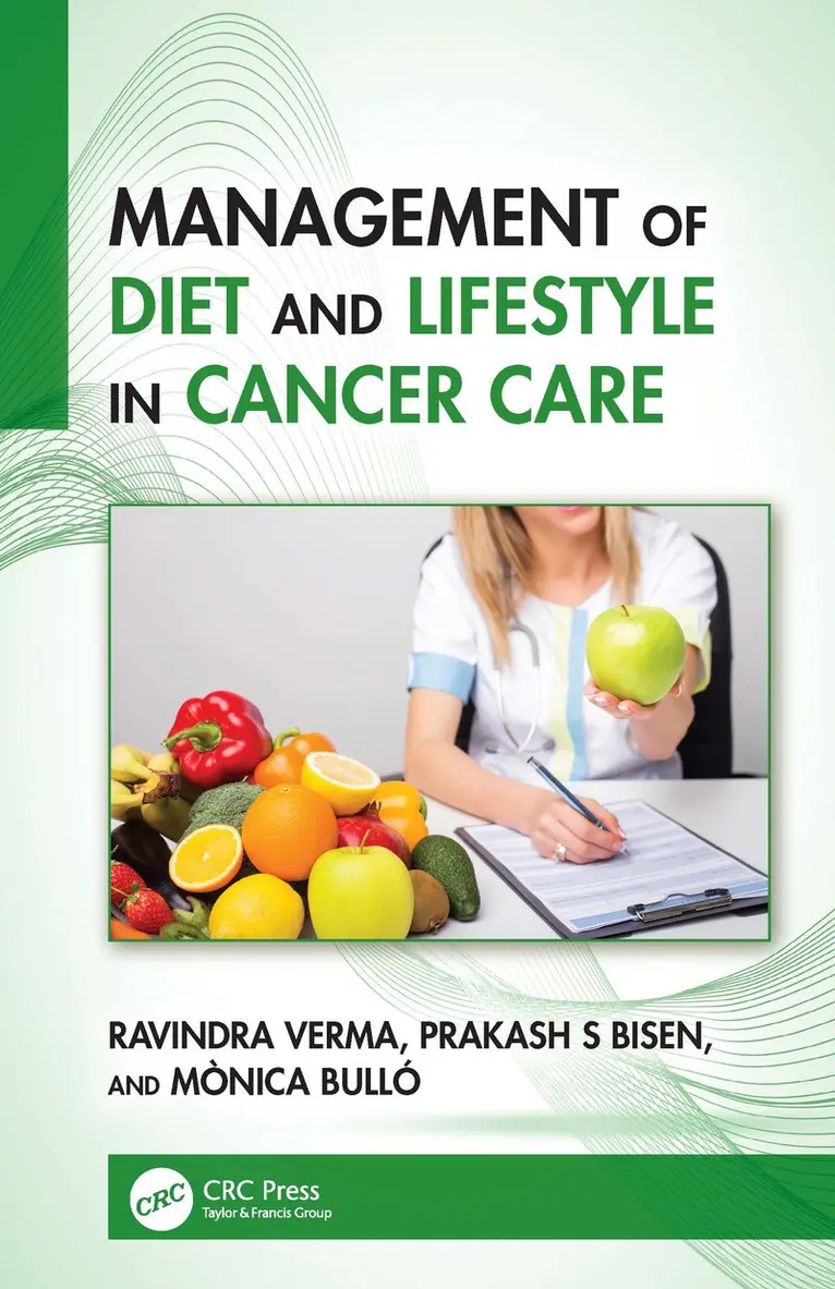 Ravindra Verma, Prakash S Bisen, Mònica Bulló - Management of Diet and Lifestyle in Cancer Care, Inbunden. Tillgänglighet: Kommande