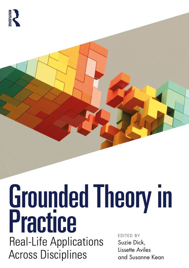 Suzie Dick, Lissette Aviles, Susanne Kean - Grounded Theory in Practice, Häftad