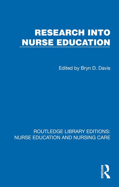 Bryn D. Davis - Research into Nurse Education, Inbunden