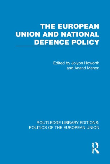 Jolyon Howorth, Anand Menon - European Union and National Defence Policy, Inbunden