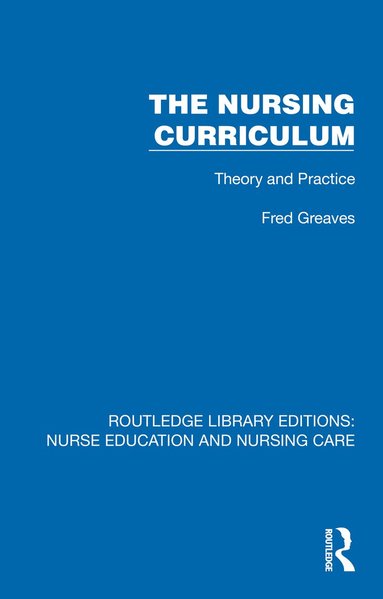 Fred Greaves - Nursing Curriculum, Inbunden
