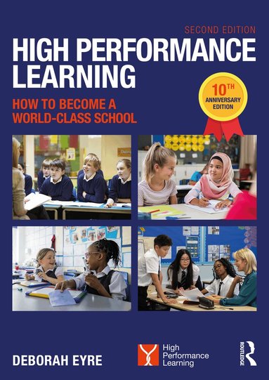 Deborah Eyre - High Performance Learning: How to Become a World-Class School, Häftad
