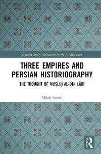 bokomslag Three Empires and Persian Historiography