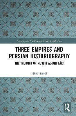 bokomslag Three Empires and Persian Historiography