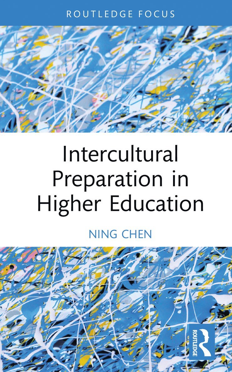 Ning Chen - Intercultural Preparation in Higher Education, Inbunden