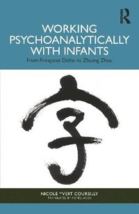 bokomslag Working Psychoanalytically with Infants