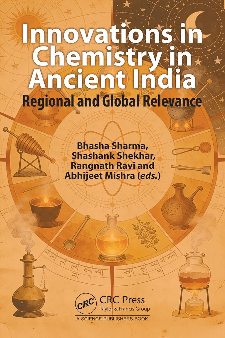 Bhasha Sharma, Shashank Shekhar, Rangnath Ravi, Abhijeet Mishra - Innovations in Chemistry in Ancient India, Inbunden. Tillgänglighet: Kommande