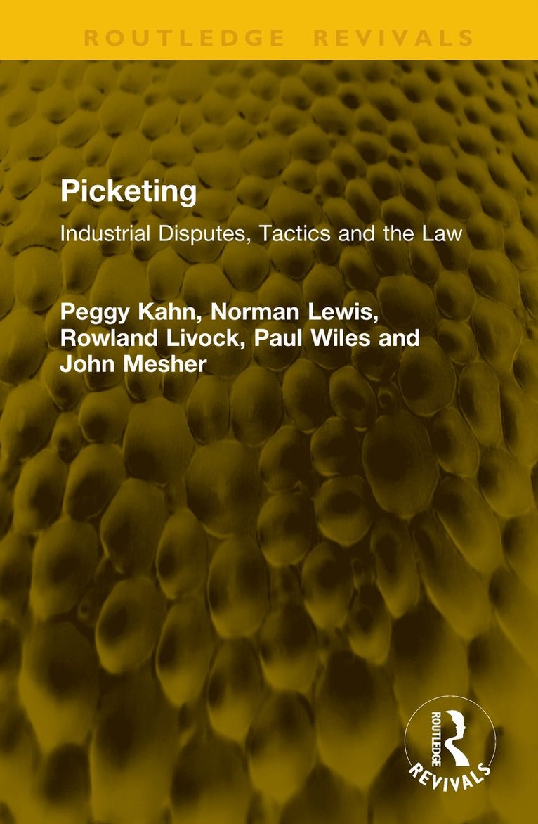 Peggy Kahn, Norman Lewis, Rowland Livock, Paul Wiles, John Mesher - Picketing, Inbunden