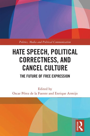 Oscar Pérez de la Fuente, Enrique Armijo - Hate Speech, Political Correctness, and Cancel Culture, Inbunden