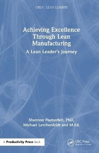 bokomslag Achieving Excellence Through Lean Manufacturing
