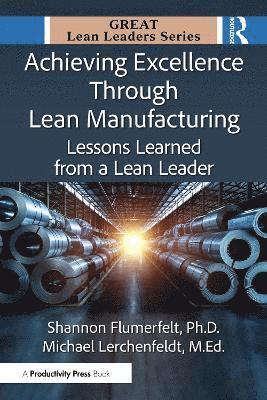 Achieving Excellence Through Lean Manufacturing