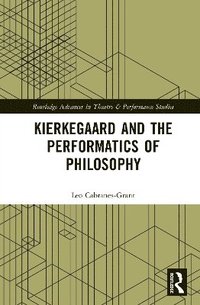 bokomslag Kierkegaard and the Performatics of Philosophy