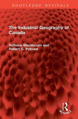 bokomslag Industrial Geography of Canada