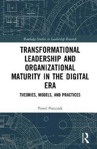 bokomslag Transformational Leadership and Organizational Maturity in the Digital Era