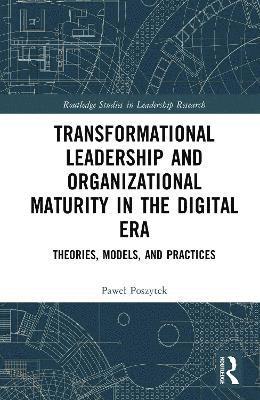 bokomslag Transformational Leadership and Organizational Maturity in the Digital Era