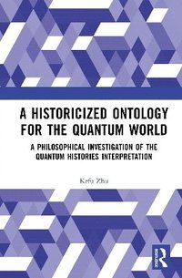 bokomslag Historicized Ontology for the Quantum World