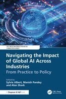 Alan Shark, Sylvie Albert, Manish Pandey - Navigating the Impact of Global AI Across Industries, Häftad