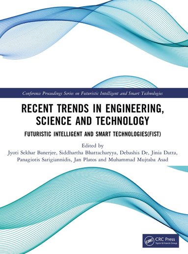 Jyoti Sekhar Banerjee, Siddhartha Bhattacharyya, Debashis De, Jinia Datta, Panagiotis Sarigiannidis, Jan Platos, Muhammad Mujtaba Asad - Recent Trends in Engineering, Science and Technology, Häftad