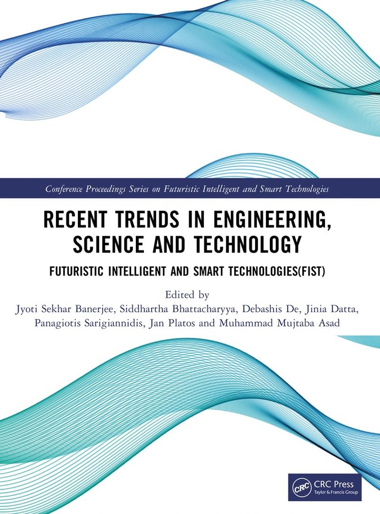 Jyoti Sekhar Banerjee, Siddhartha Bhattacharyya, Debashis De, Jinia Datta, Panagiotis Sarigiannidis, Jan Platos, Muhammad Mujtaba Asad - Recent Trends in Engineering, Science and Technology, Häftad