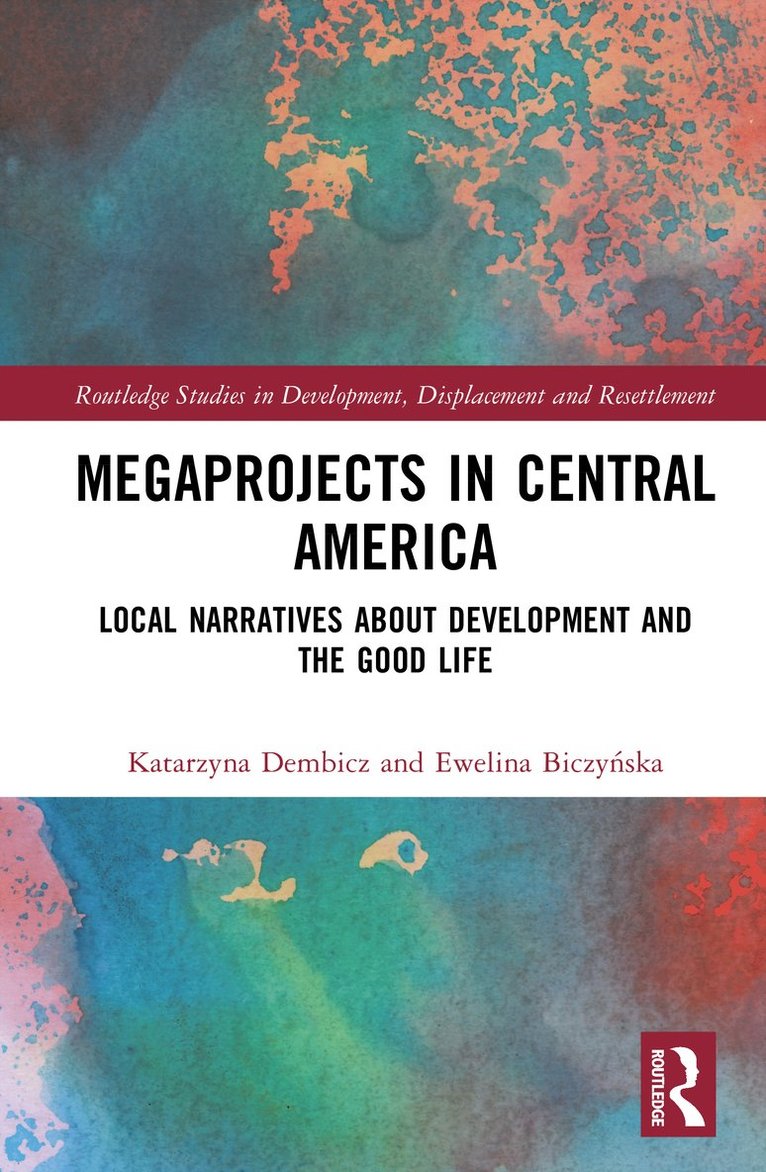 Katarzyna Dembicz, Ewelina Biczyńska, Ewelina Biczynska, Ewelina Biczy&#324;ska - Megaprojects in Central America, Inbunden