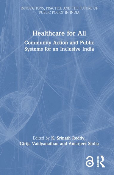 K. Srinath Reddy, Girija Vaidyanathan, Amarjeet Sinha - Healthcare for All, Inbunden