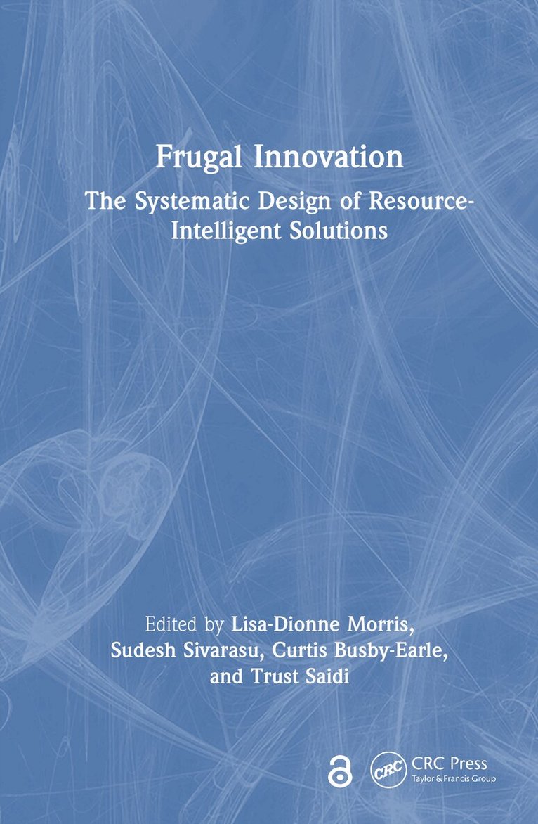 Lisa-Dionne Morris, Sudesh Sivarasu, Curtis Busby-Earle, Trust Saidi - Frugal Innovation, Inbunden