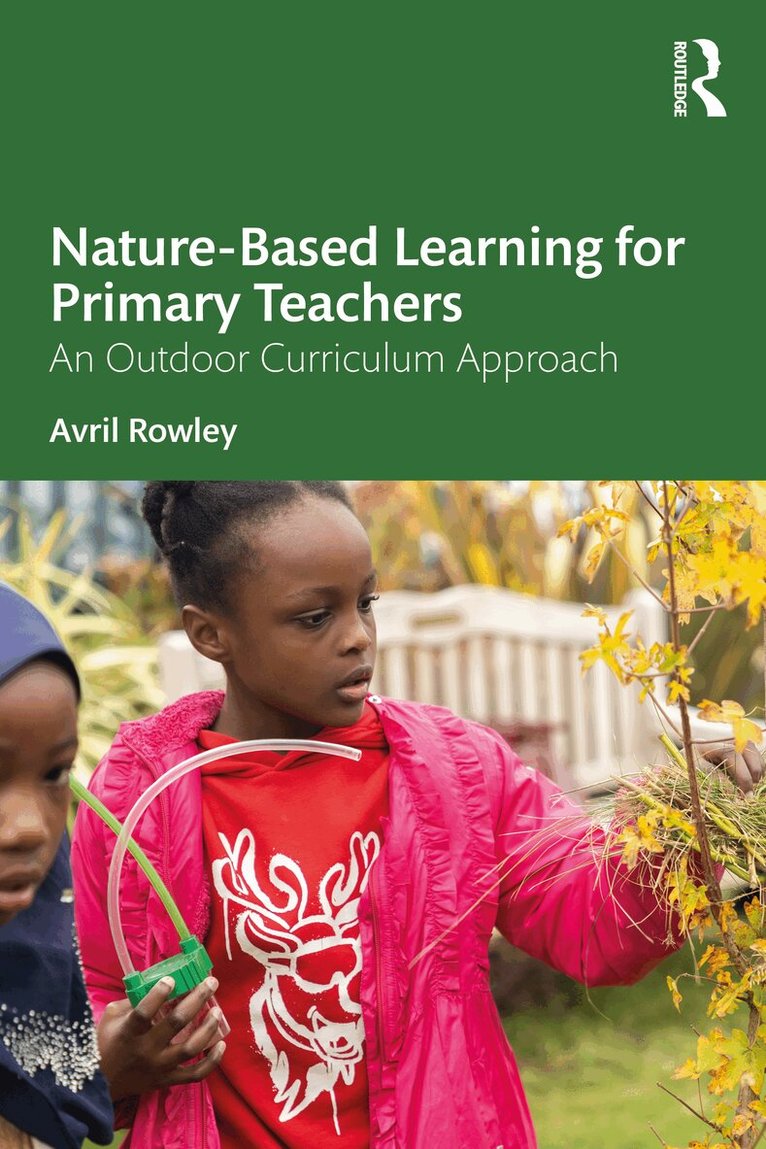 Avril Rowley - Nature-Based Learning for Primary Teachers, Inbunden