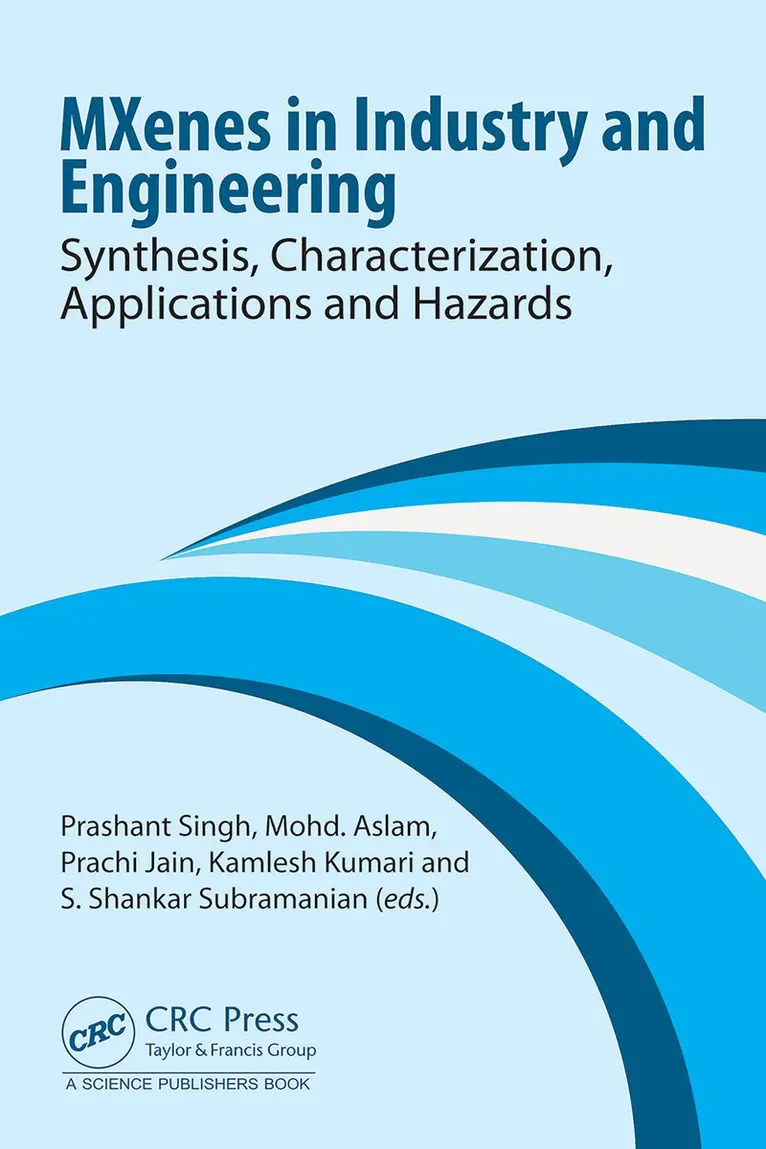 Prashant Singh, Mohd. Aslam, Prachi Jain, Kamlesh Kumari, S. Shankar Subramanian - MXenes in Industry and Engineering, Inbunden. Tillgänglighet: Kommande