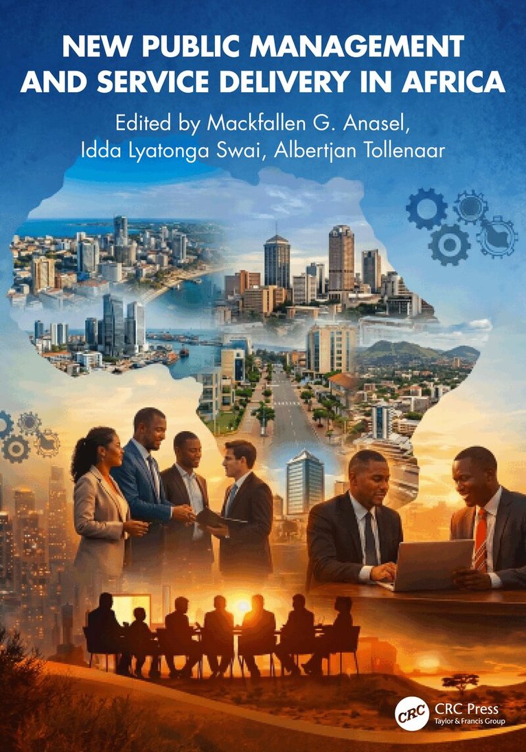 Mackfallen G. Anasel, Idda Lyatonga Swai, Albertjan Tollenaar - New Public Management and Service Delivery in Africa, Häftad
