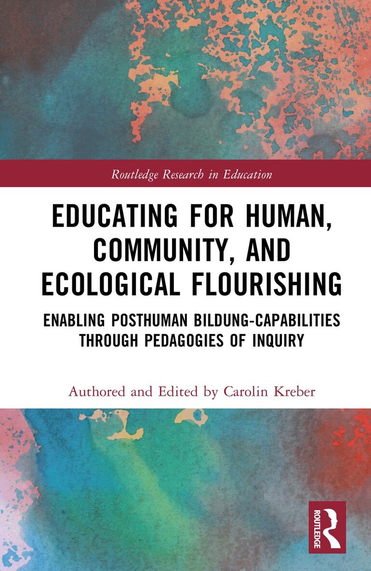 Carolin Kreber - Educating for Human, Community, and Ecological Flourishing, Inbunden. Tillgänglighet: Kommande