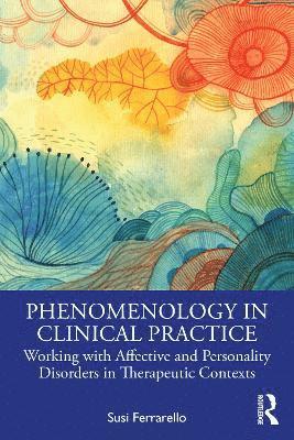 Phenomenology in Clinical Practice
